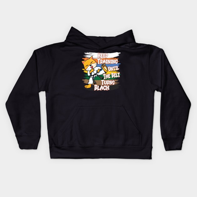 Keep Training Until The Belt Turns Black | Kyokushin Karate Kids Hoodie by Estrytee